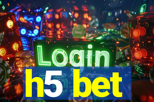 h5 bet